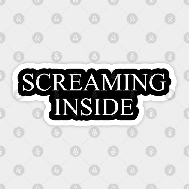 SCREAMING INSIDE Sticker by therunaways